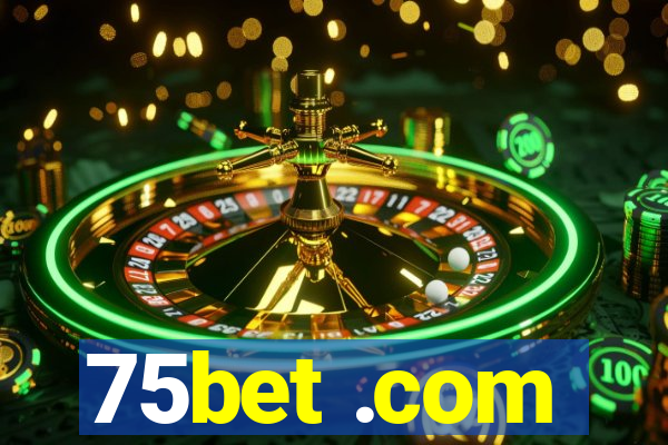 75bet .com